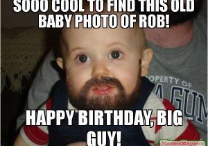 Big Girl Birthday Meme sooo Cool to Find This Old Baby Photo Of Rob Happy