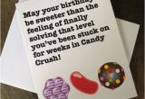 Birthday Card for Crush Candy Crush Birthday Card