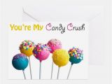 Birthday Card for Crush Candy Crush Greeting Cards Card Ideas Sayings Designs