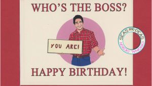 Birthday Card for the Boss who 39 S the Boss Birthday Funny Birthday Card tony Danza