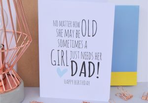 Birthday Card From Daughter to Father Dad Birthday Card A Girl Just Needs Her Dad Daughter Dad