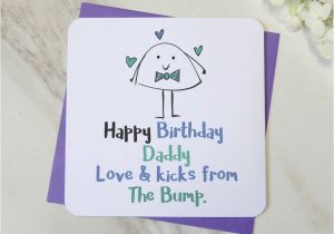 Birthday Card From Unborn Baby Happy Birthday Daddy Love and Kicks the Bump Card by Parsy