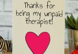 Birthday Card Ideas for Best Friend Funny Unpaid therapist Ideas for Bff Birthday Card Birthday