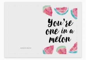 Birthday Card Print Outs You 39 Re One In A Melon Printable Birthday Card