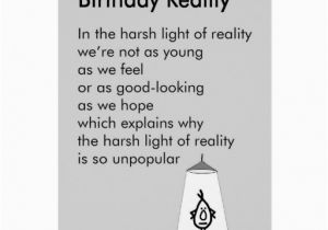 Birthday Card Rhymes Funny Birthday Reality A Funny Birthday Poem Card Zazzle