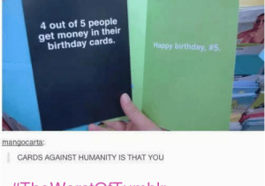 Birthday Cards Against Humanity 104 Funny Get Money Memes Of 2016 On Sizzle