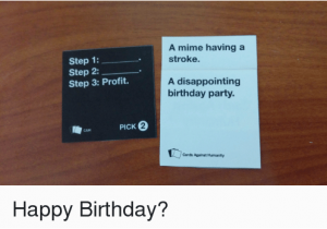 Birthday Cards Against Humanity 25 Best Memes About Cards Against Humanity and Birthday