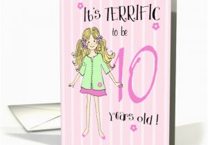 Birthday Cards for 10 Years Old Girl Terrific to Be 10 Year Old Girl Card 166472