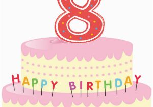 Birthday Cards for 8 Years Old Girl Birthday Wishes for Eight Year Old