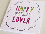 Birthday Cards for A Lover 39 Happy Birthday Lover 39 Card by Veronica Dearly