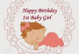 Birthday Cards for Baby Girl 1st 33 Cute Baby Girl Birthday Wishes Picture Image