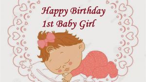 Birthday Cards for Baby Girl 1st 33 Cute Baby Girl Birthday Wishes Picture Image