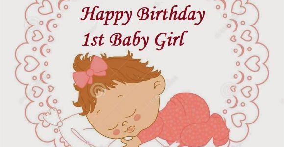 Birthday Cards for Baby Girl 1st 33 Cute Baby Girl Birthday Wishes Picture Image