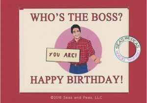 Birthday Cards for Boss Funny who 39 S the Boss Birthday Funny Birthday Card tony Danza