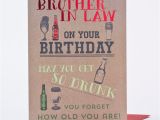 Birthday Cards for Brother In Law Free Birthday Card Brother In Law forget Your Age Only 89p
