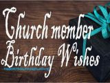 Birthday Cards for Church Members top Happy Birthday Wishes for A Church Member Happy