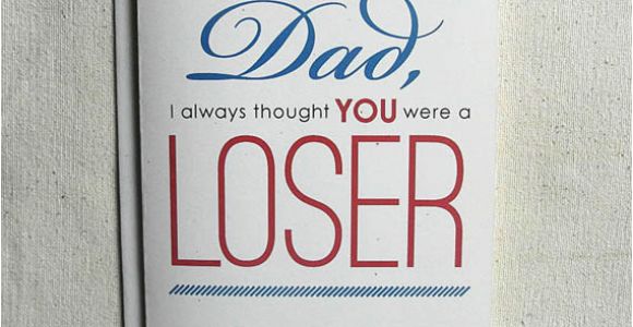 Birthday Cards for Dad From Daughter Funny Father Birthday Card Funny Dad I Always thought You Were A