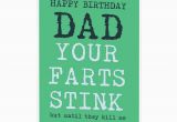 Birthday Cards for Dad From Daughter Funny Funny Happy Birthday Card for Dad Daddy Your Farts Stink
