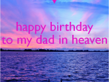 Birthday Cards for Dad In Heaven Poster Created with the Keep Calm O Matic why Not Create