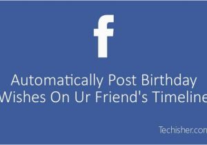 Birthday Cards for Facebook Timeline Automatically Post Birthday Wishes On Facebook On Your