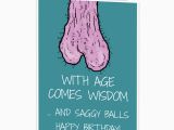 Birthday Cards for Him Online with Age Comes Wisdom and Saggy Balls Birthday Card