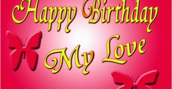 Birthday Cards for My Sweetheart top 65 Happy Birthday My Love Wishesgreeting