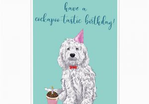 Birthday Cards for Pets Dog Birthday Card Quot Cockapoo Tastic Quot Limalima Co Uk