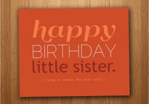 Birthday Cards for Sisters Funny Little Sister Birthday Quotes Funny Quotesgram