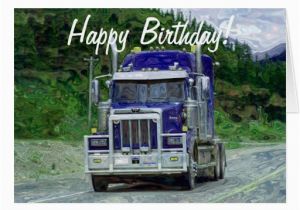 Birthday Cards for Truck Drivers Truck Driver Funny Trucker Birthday Cards Zazzle