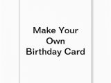 Birthday Cards Make Your Own for Free 5 Best Images Of Make Your Own Cards Free Online Printable