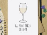 Birthday Cards with Wine Pinot Grigio Funny Wine Birthday Card by Becka Griffin