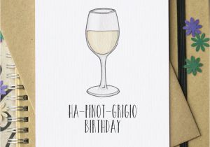 Birthday Cards with Wine Pinot Grigio Funny Wine Birthday Card by Becka Griffin