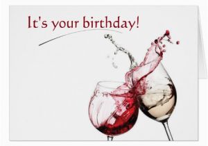 Birthday Cards with Wine Wine and Birthday Wishes Card Zazzle Com