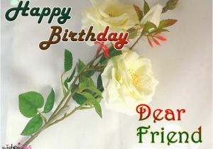 Birthday Flowers for A Friend Poetry and Worldwide Wishes Happy Birthday Wishes for