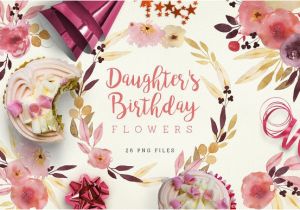 Birthday Flowers for Daughter Daughter 39 S Birthday Flowers Illustrations On Creative Market