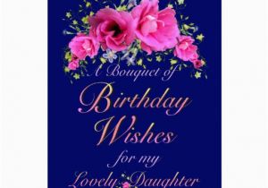 Birthday Flowers for Daughter Daughter Birthday Bouquet Of Flowers and Wishes Card Zazzle