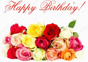 Birthday Flowers Images Red Roses Happy Birthday Colorful Roses Beautiful Flower Stock Photo