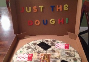 Birthday Gift Card Ideas for Her No Pizza Just the Dough Made This for My son 39 S 19th