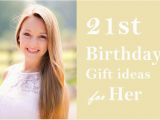 Birthday Gift Ideas for Her From Walmart 35 Most Fabulous 21st Birthday Gift Ideas for Her