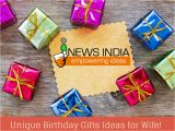 Birthday Gift Ideas for Her India Unique Birthday Gifts Ideas for Wife I News India