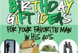 Birthday Gift Ideas for Him 20th Birthday Gifts for Him In His 40s Gift Ideas Birthday