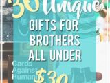 Birthday Gift Ideas for Him Brother 30 Unique Gifts for Your Brother All Under 30 Gifts for