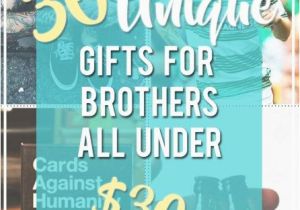 Birthday Gift Ideas for Him Brother 30 Unique Gifts for Your Brother All Under 30 Gifts for