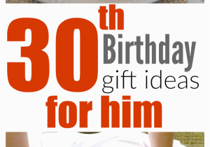 Birthday Gift Ideas for Him Delivered 30th Birthday Gift Ideas for Him Gift Shopping for A