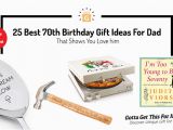 Birthday Gift Ideas for Him Nz 25 Best 70th Birthday Gift Ideas for Dad that Shows You