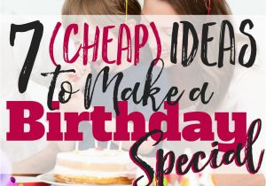 Birthday Gifts for 27 Year Old Boyfriend 7 Cheap Ideas to Make A Birthday Special Busy Budgeter