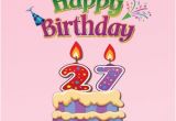 Birthday Gifts for 27 Year Old Man 27th Birthday Wishes and Greetings Occasions Messages