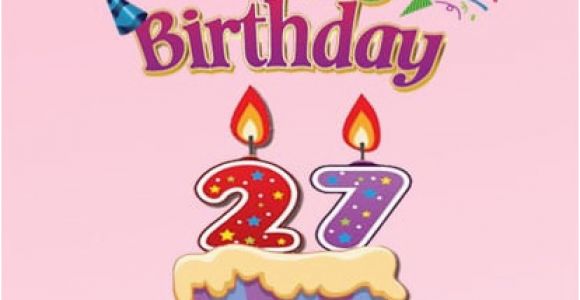 Birthday Gifts for 27 Year Old Man 27th Birthday Wishes and Greetings Occasions Messages