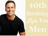 Birthday Gifts for 40th Male 40 Stupendous 40th Birthday Gift Ideas for Men