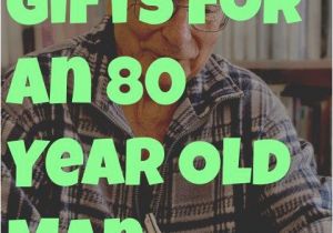 Birthday Gifts for 60 Year Old Indian Man the Ultimate Guide to Gifts for An 80 Year Old Man as A